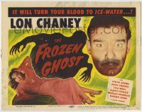 6c184 FROZEN GHOST TC R54 Lon Chaney Jr, Evelyn Ankers, the screen's newest Inner Sanctum Mystery