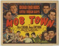 6c298 MOB TOWN TC '41 The Dead End Kids & Little Tough Guys with Dick Foran & Anne Gwynne!