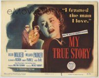 6c305 MY TRUE STORY TC '51 Mickey Rooney directed, Helen Walker framed the man she loved!