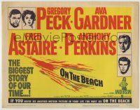 6c325 ON THE BEACH TC '59 Gregory Peck, Ava Gardner, Fred Astaire, directed by Stanley Kramer!
