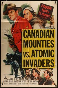 6f125 CANADIAN MOUNTIES VS ATOMIC INVADERS 1sh '53 wacky Republic sci-fi RCMP serial!