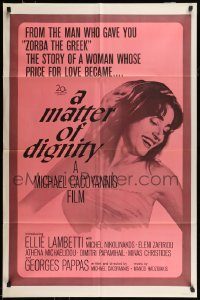 6f530 MATTER OF DIGNITY 1sh '66 Michael Cacoyannis directed, sexy Greek Ellie Lambetti!
