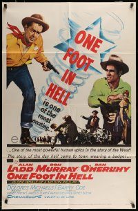 6f605 ONE FOOT IN HELL 1sh '60 Alan Ladd, Don Murray, hell came to town wearing a badge!