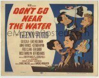 6r076 DON'T GO NEAR THE WATER TC '57 cool Jacques Kapralik art of Glenn Ford & stars on ship!