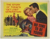 6r201 NO TIME TO BE YOUNG TC '57 1st Robert Vaughn, too old to be teens, too young to be adults!