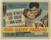 6r297 THIS HAPPY FEELING TC '58 Debbie Reynolds, Curt Jurgens, John Saxon, a spicy look at love!