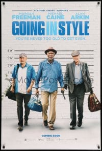 6z374 GOING IN STYLE advance DS 1sh 2017 Morgan Freeman, Michael Caine, Alan Arkin, never too old!