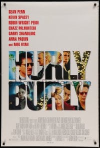 6z459 HURLYBURLY DS 1sh 1998 Kevin Spacey, Sean Penn, Robin Wright Penn, Meg Ryan, Garry Shandling!