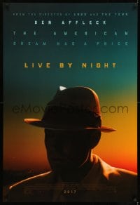 6z567 LIVE BY NIGHT advance DS 1sh 2017 the American Dream has a price, close-up of Ben Affleck!