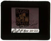 7d268 BIG SLEEP glass slide 1946 Humphrey Bogart, sexy Lauren Bacall, Howard Hawks!