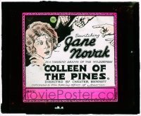 7d294 COLLEEN OF THE PINES glass slide 1922 Jane Novak in a towering drama of the wilderness!
