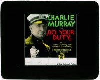 7d304 DO YOUR DUTY glass slide 1928 Charlie Murray in dress uniform pointing at the camera!