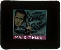 7d353 IT ALL CAME TRUE glass slide R1948 great c/u of Humphrey Bogart plus sexy Ann Sheridan!