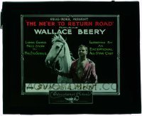 7d391 NE'VER TO RETURN ROAD glass slide 1921 Wallace Beery with horse, story by Mrs. Otis Skinner!