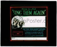 7d420 SING THEM AGAIN glass slide 1920s a modernized revival of the songs you used to sing!