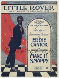 7d507 MAKE IT SNAPPY stage play sheet music 1923 Cantor, Little Rover Don't Forget to Come Back Home