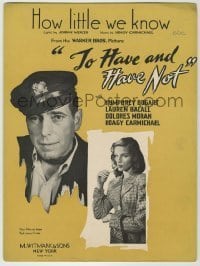 7d531 TO HAVE & HAVE NOT sheet music 1944 Humphrey Bogart, Lauren Bacall, How Little We Know!