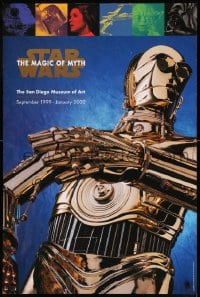 7f055 STAR WARS: THE MAGIC OF MYTH 24x36 museum/art exhibition 1999 C3-P0 under cast images!