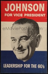 7g115 JOHNSON FOR VICE PRESIDENT 13x21 political campaign 1960 leadership for the 60's!