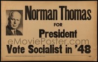 7g121 NORMAN THOMAS FOR PRESIDENT 14x22 political campaign 1948 vote for the Socialist candidate!