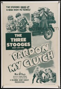 7k173 PARDON MY CLUTCH linen 1sh 1948 The Three Stooges with Shemp hang up a new high in howls!