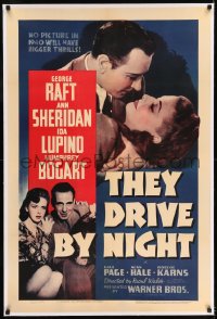 7k239 THEY DRIVE BY NIGHT linen 1sh 1940 Humphrey Bogart, George Raft, Ann Sheridan, Ida Lupino