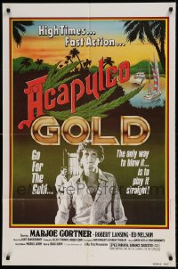 7r017 ACAPULCO GOLD 1sh 1978 marijuana movie, the only way to blow it is to play it straight!