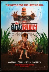 7w297 ANT BULLY advance 1sh 2006 Julia Roberts, Nicolas Cage, epic battle of tiny proportions!