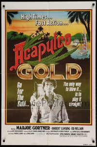 8j022 ACAPULCO GOLD 1sh 1978 marijuana movie, the only way to blow it is to play it straight!