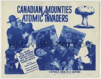 8k053 CANADIAN MOUNTIES VS ATOMIC INVADERS TC 1953 wacky Republic sci-fi serial, mushroom cloud art!