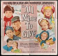 8t012 ALL MINE TO GIVE 6sh 1957 Glynis Johns, Cameron Mitchell, six kids on a wonderful adventure!