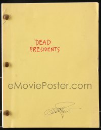 9d096 DEAD PRESIDENTS script Aug 22, 1994, screenplay by Michael Henry Brown, signed by Dan Perri!