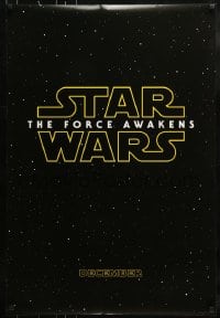 9g086 FORCE AWAKENS teaser DS 1sh 2015 Star Wars: Episode VII, J.J. Abrams, classic title design!