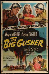 9p097 BIG GUSHER 1sh 1951 Preston Foster, Wayne Morris, sexy wildcat blonde Dorothy Patrick!