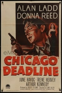 9p180 CHICAGO DEADLINE style A 1sh 1949 cool art of Alan Ladd & Donna Reed, bad girl film noir!
