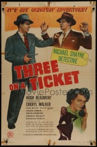 9p905 THREE ON A TICKET 1sh 1947 Hugh Beaumont as detective Michael Shane in his greatest adventure