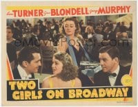9z902 TWO GIRLS ON BROADWAY LC 1940 Lana Turner, Joan Blondell, Kent Taylor & George Murphy in NYC!