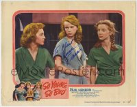 1b168 SO YOUNG, SO BAD signed LC #8 1950 by Anne Francis, who's standing between two bad girls!