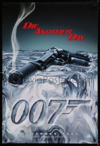 1c258 DIE ANOTHER DAY teaser DS 1sh 2002 Pierce Brosnan as James Bond, cool image of gun melting ice