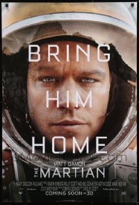 1c605 MARTIAN style A int'l advance DS 1sh 2015 close-up of astronaut Matt Damon, bring him home!
