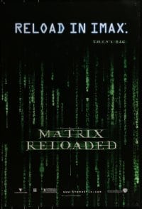 1c611 MATRIX RELOADED IMAX teaser DS 1sh 2003 Wachowski Bros sci-fi thriller, reload in IMAX!