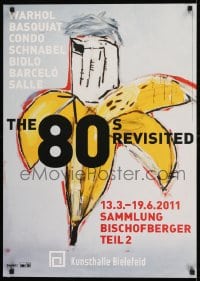 1d422 80s REVISITED 23x33 German museum/art exhibition 2011 Jean-Michel Basquiat banana art!