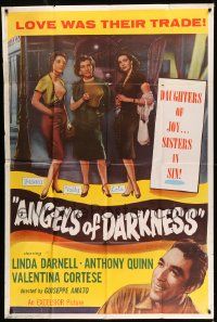 1g012 ANGELS OF DARKNESS 40x60 1956 Linda Darnell, Anthony Quinn, daughters of joy, sisters in sin!