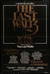 1j514 LAST WALTZ 1sh 1978 Martin Scorsese, it started as a rock concert & became a celebration!