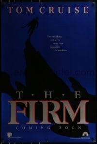 1z517 FIRM int'l teaser 1sh 1993 Tom Cruise on the run, Sydney Pollack directed, evil loves ambition!