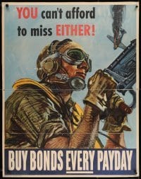 1z073 YOU CAN'T AFFORD TO MISS EITHER 30x38 WWII war poster 1944 soldier shooting down plane!