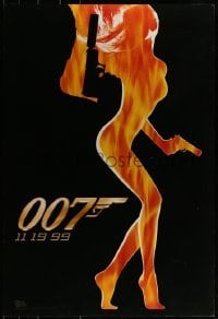 1z989 WORLD IS NOT ENOUGH teaser DS 1sh 1999 James Bond, flaming silhouette of sexy girl!