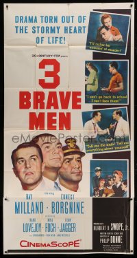 2c590 3 BRAVE MEN 3sh 1957 Ray Milland, Ernest Borgnine, drama torn from the stormy heart of life!