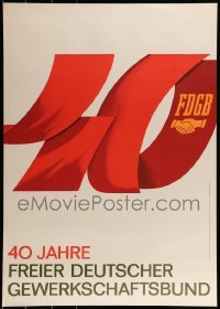 2d430 40 JAHRE FREIER DEUTSCHER GEWERKSCHAFTSBUND 23x32 East German special poster 1985 FDGB