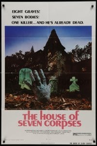 2f432 HOUSE OF SEVEN CORPSES 1sh 1974 John Ireland, cool zombie killer hand rises from the grave!